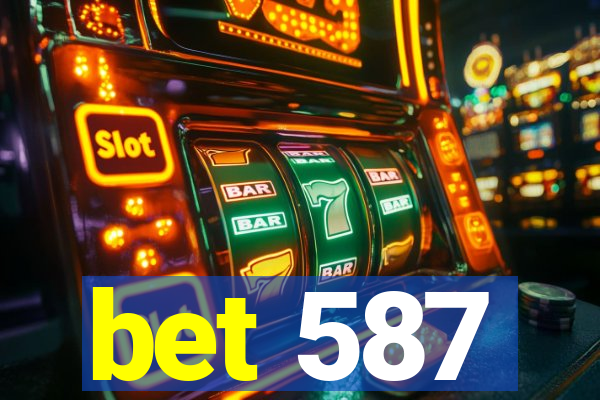 bet 587